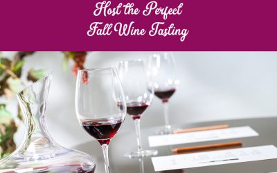 Tips for Hosting the Perfect Fall Wine Tasting
